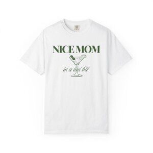 Nice Mom in a Tini Bit T-Shirt – Funny Martini Mom Graphic Tee – Cute Mother’s